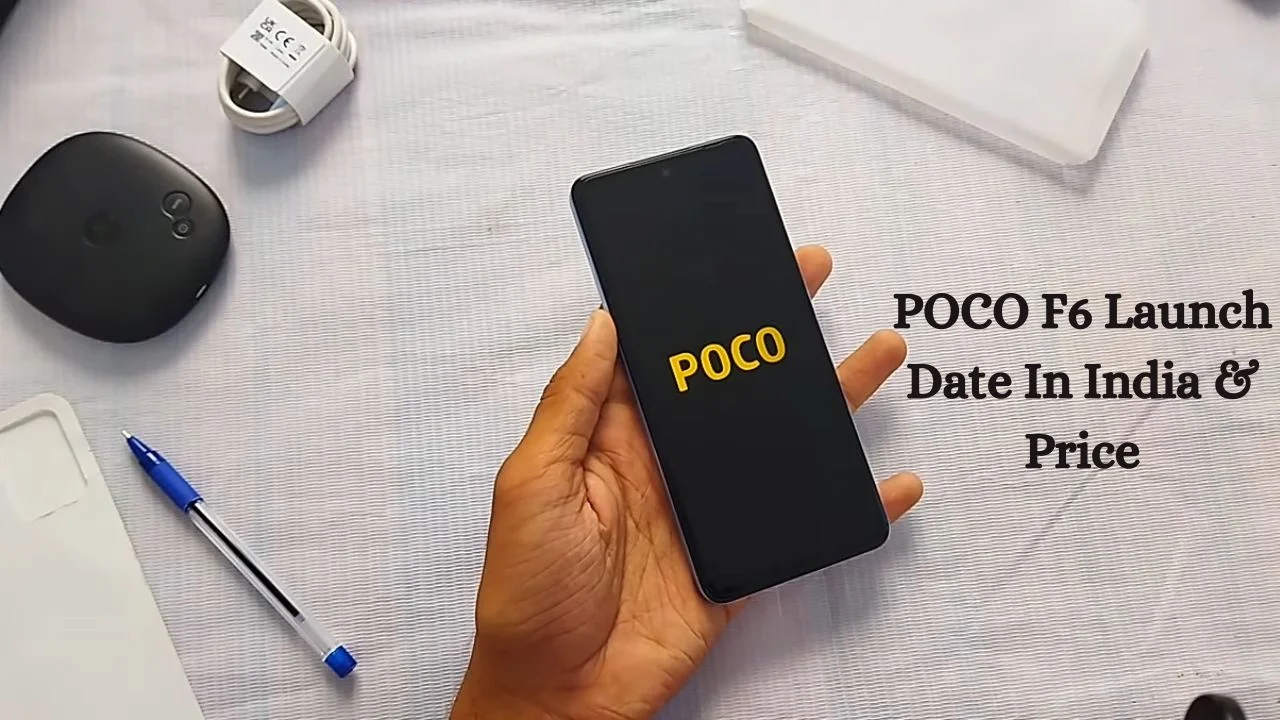 POCO F6 Launch Date In India & Price